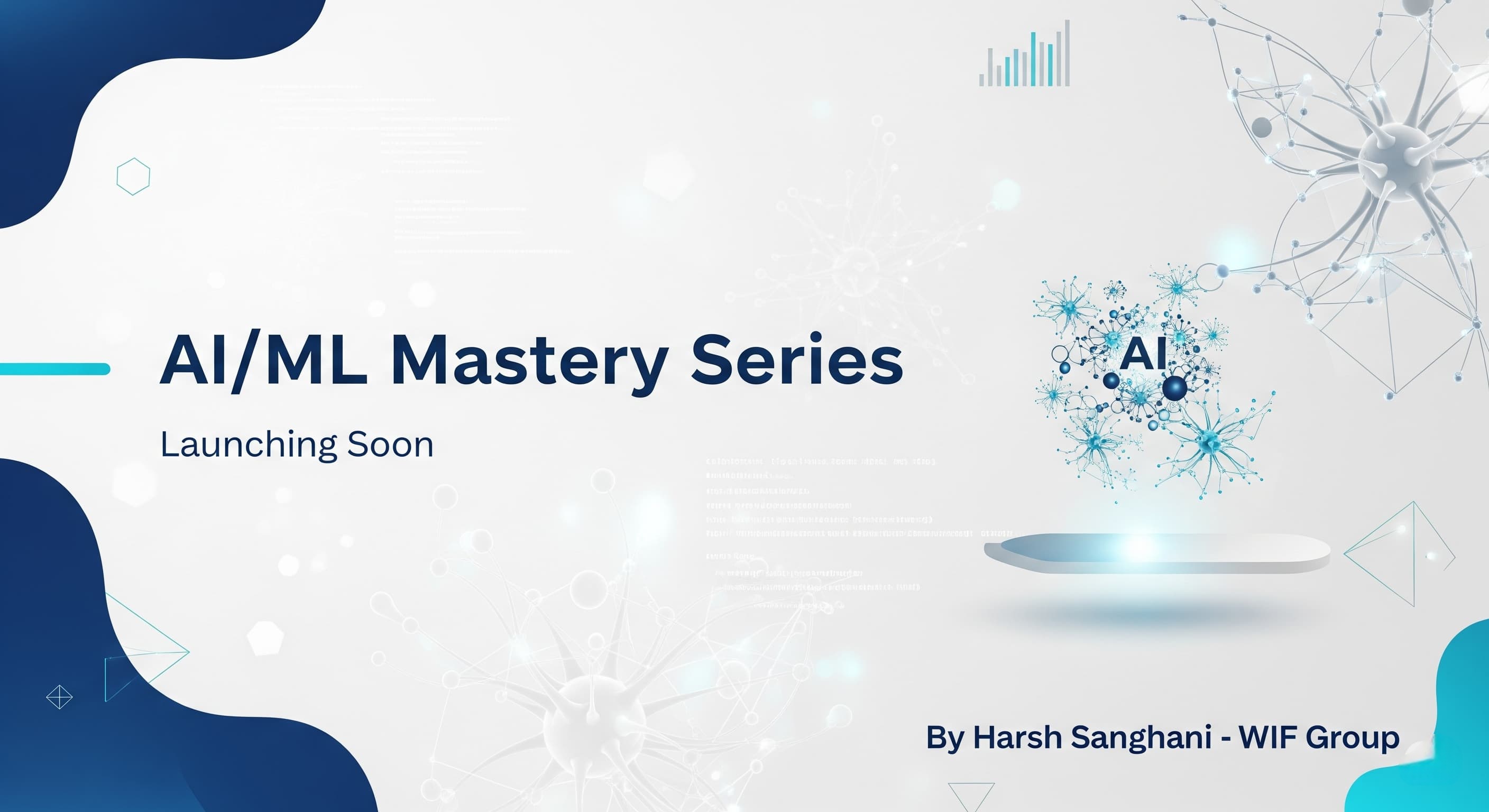 Free AI/ML Mastery Series 2025  Build Real-World Solutions with Source Code | WIF Group